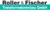 ROLLER & FISCHER TRANSFORMATORENBAU GMBH
