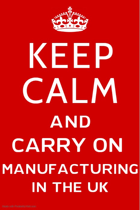 Forget China! Manufacture in the UK