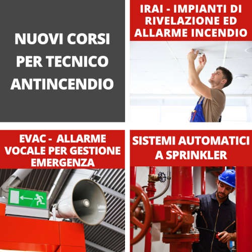 Nuovi Corsi per Tecnici Antincendio IRAI - EVAC - Sprinkler